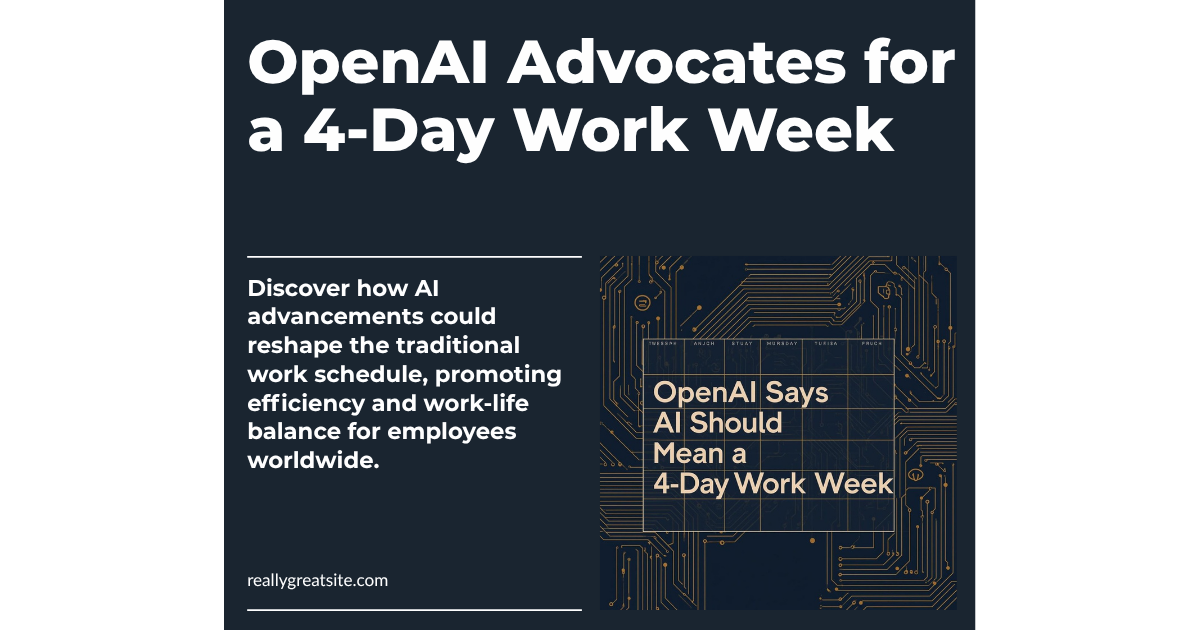 OpenAI Says AI Should Mean a 4-Day Work Week